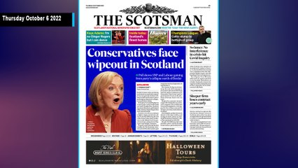 The Scotsman Daily Bulletin Thursday October 6 2022 - Conservatives face wipe out in Scotland