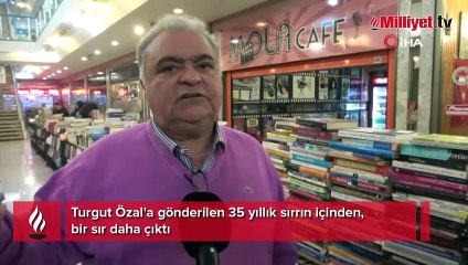 Turgut Özal'a gönderilen 35 yıllık sırrın içinden, bir sır daha çıktı
