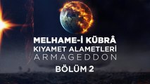 Kıyamet Alametleri 63. Ders (Melhame-i Kübrâ - Armageddon 2. Bölüm) 8 Nisan 2021