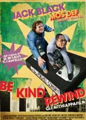 Be Kind Rewind - Gli acchiappafilm