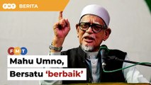 Hadi tetap mahu Umno, Bersatu berbaik demi selamatkan kerajaan PN
