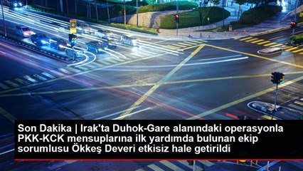 Son Dakika | Irak'ta Duhok-Gare alanındaki operasyonla PKK-KCK mensuplarına ilk yardımda bulunan ekip sorumlusu Ökkeş Deveri etkisiz hale getirildi