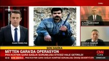 MİT'te Gara'da operasyon: PKK/KCK'nın sözde Gara sağlık sorumlusu etkisiz!