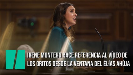 Irene Montero hace referencia al vídeo de los gritos machistas desde la ventana del Elías Ahúja