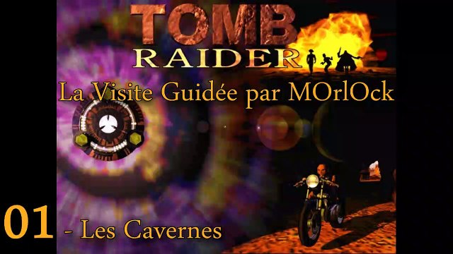 Tomb Raider 1 - 01 - Les Cavernes