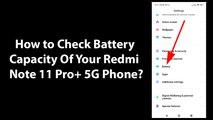 How to Check Battery Capacity Of Your Redmi Note 11 Pro  5G Phone?