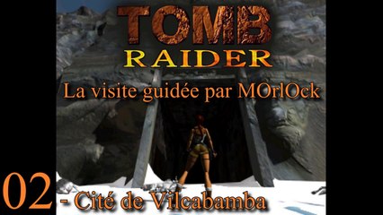 Tomb Raider 1 - 02 - La Cité de Vilcabamba