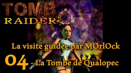 Tomb Raider 1 - 04 - Tombe de Qualopec