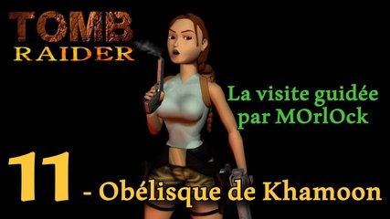 Tomb Raider 1 - 11 - Obélisque de Khamoon