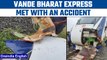 Vande Bharat express met with an accident in Gujarat during trial run | Oneindia News *News