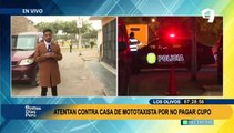Los Olivos: Atentan contra casa de dirigente de mototaxistas que se negó a pagar cupos