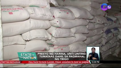 Presyo ng harina, unti-unting tumataas dahil sa pagmahal ng trigo | SONA