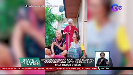 Magkakapatid na kahit may edad na, good vibes ang hatid sa kanilang mga Tiktok videos | SONA