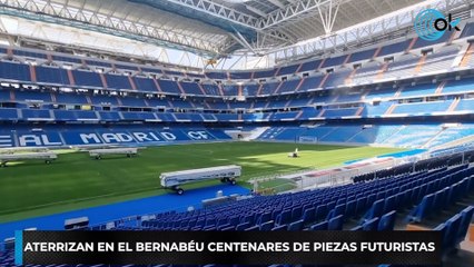 Aterrizan en el Bernabéu centenares de piezas futuristas