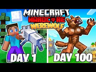 I Survived 100 DAYS as a WEREWOLF in HARDCORE Minecraft !