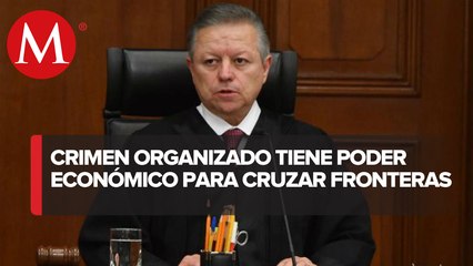 Arturo Zaldívar señala que se requiere cooperación internacional contra el crimen organizado