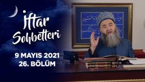 İftar Sohbetleri 2021 - 26. Bölüm 9 Mayıs 2021