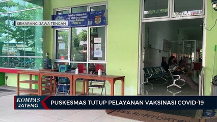 Tải video: Stok Vaksin Menipis, Puskesmas Tutup Pelayanan Vaksinasi Covid-19