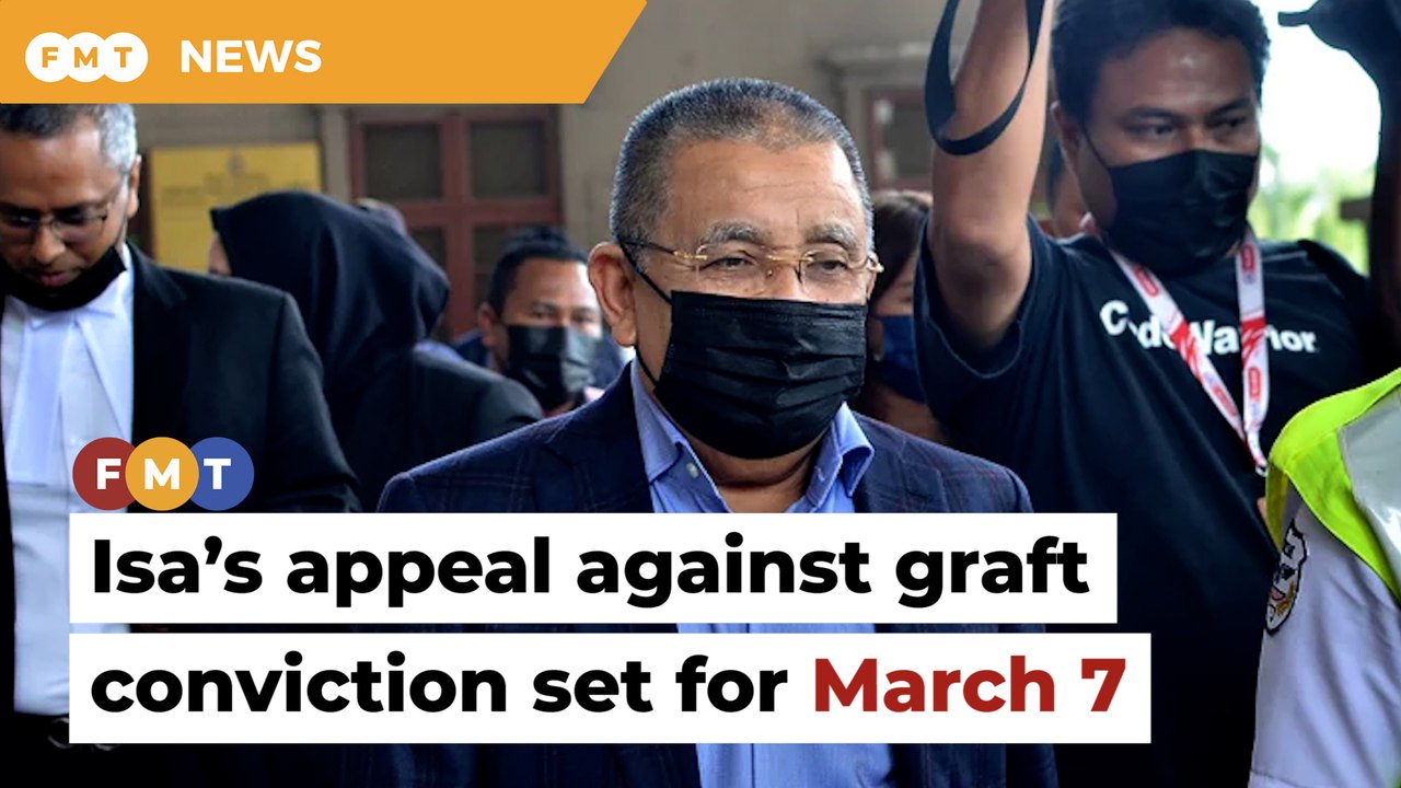 ​​​​​​Court sets March 7 to hear former Felda chairman Isa Samad’s appeal against graft conviction