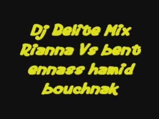 Dj Belite Mix Rianna Vs bent ennass hamid bouchnak