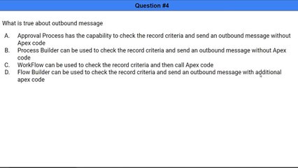 Salesforce Platform Developer I Certification Prep - Question #4 - Salesforce outbound Messages