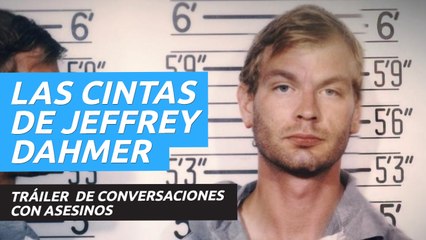 Tráiler de Conversaciones con asesinos: Las cintas de Jeffrey Dahmer
