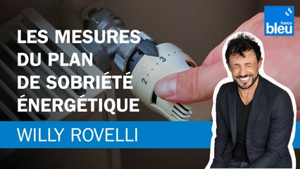Les mesures du plan de sobriété énergétique - Le billet de Willy Rovelli