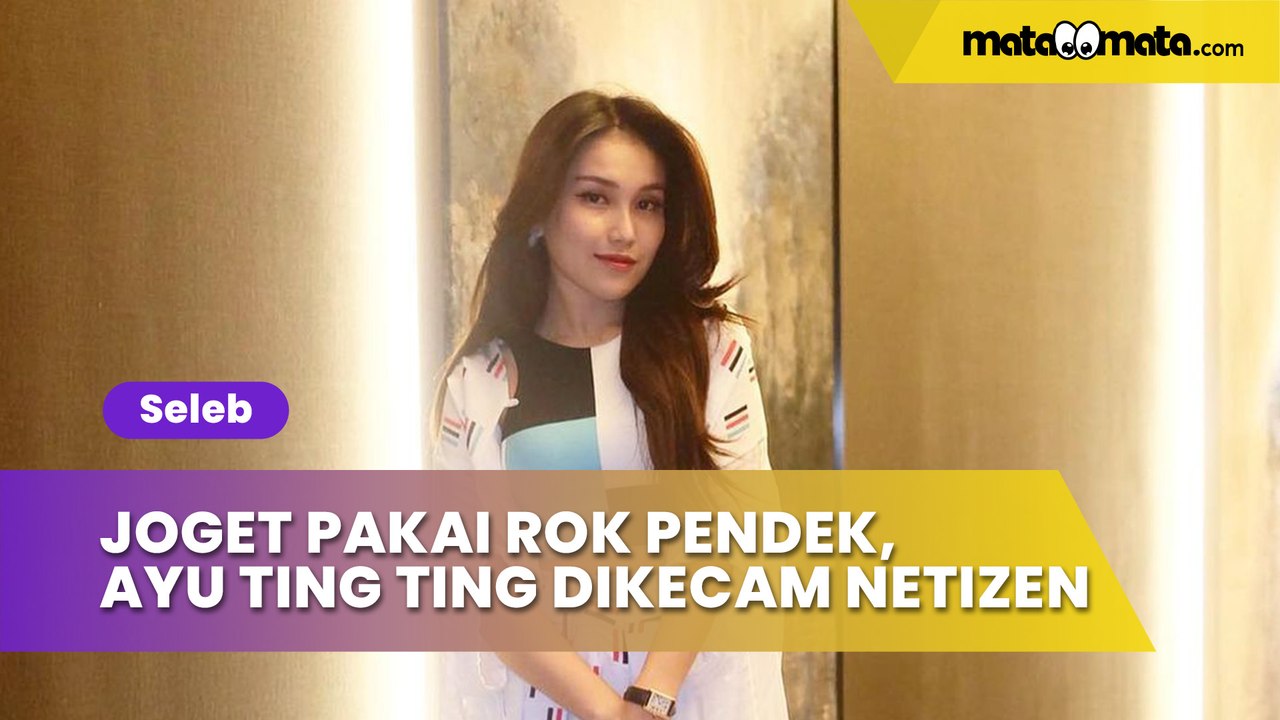 Joget Pakai Rok Pendek, Ayu Ting Ting Dikecam Netizen: Jangan Gitu Lah Anak Pak Haji