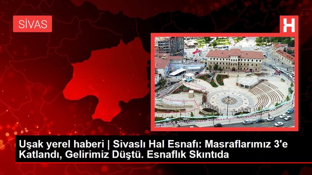 Uşak yerel haberi | Sivaslı Hal Esnafı: Masraflarımız 3'e Katlandı, Gelirimiz Düştü. Esnaflık Skıntıda