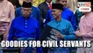 Goodies for civil servants, up to extra RM2,500 next year