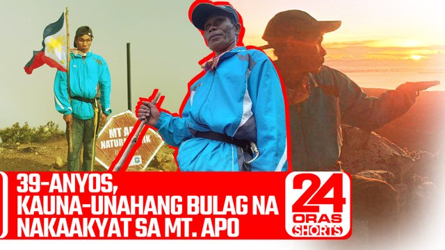 39-anyos, kauna-unahang bulag na nakaakyat sa Mt. Apo | 24 Oras Shorts