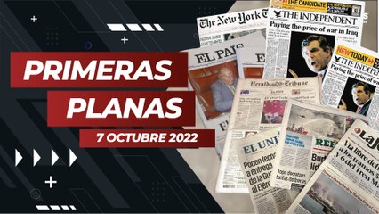 Titulares nacionales e internacionales del 7 de octubre