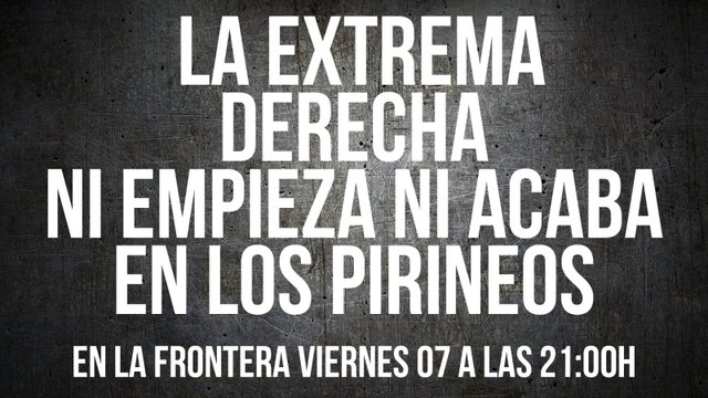 La extrema derecha ni empieza ni acaba en los Pirineos