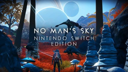 No Man's Sky: Nintendo Switch Edition | Official Launch Trailer