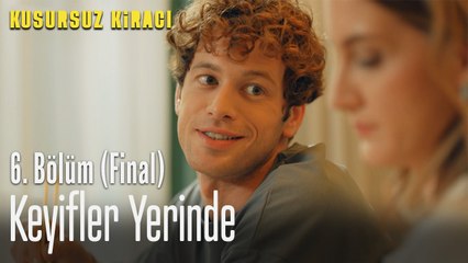 Keyifler yerinde - Kusursuz Kiracı 6. Bölüm (FİNAL)