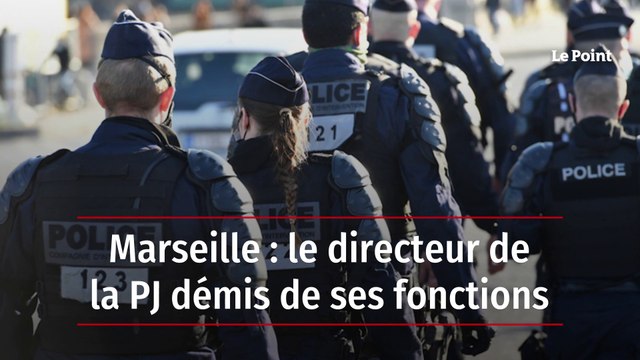 Marseille : le directeur de la PJ démis de ses fonctions
