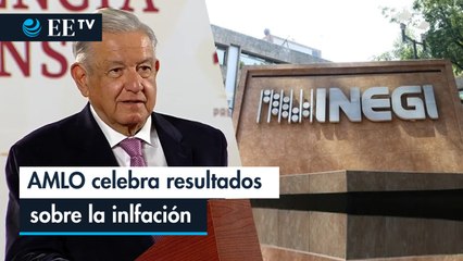AMLO celebra resultados del Inegi sobre inflación