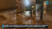 El pueblo mallorquín de Sant Llorenç donde murieron 13 personas por una riada se inunda de nuevo sin que el Govern haga nada.