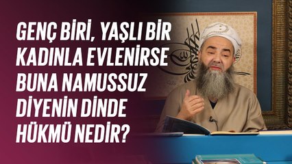 Genç Biri, Yaşlı Bir Kadınla Evlenirse Buna Namussuz Diyenin Dinde Hükmü Nedir?