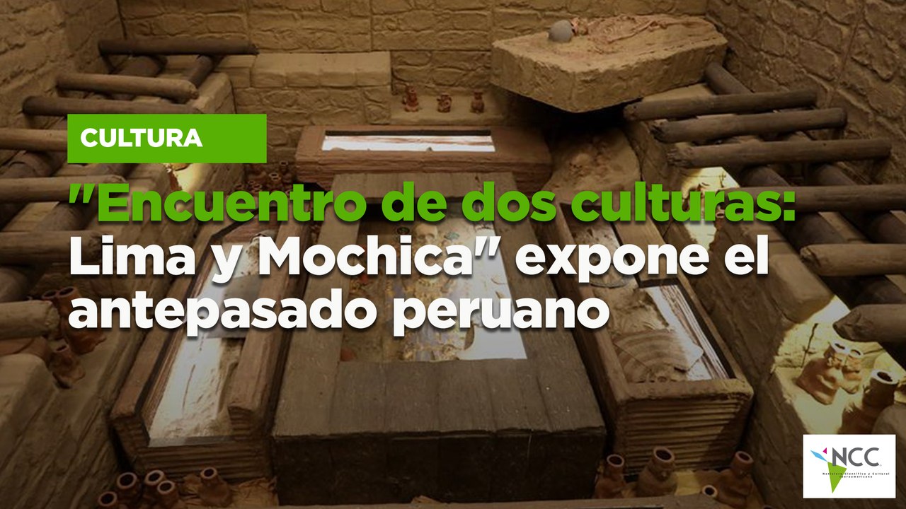 "Encuentro de dos culturas: Lima y Mochica" expone el antepasado peruano