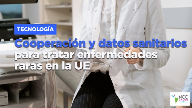 Cooperación y datos sanitarios para tratar enfermedades raras en la UE