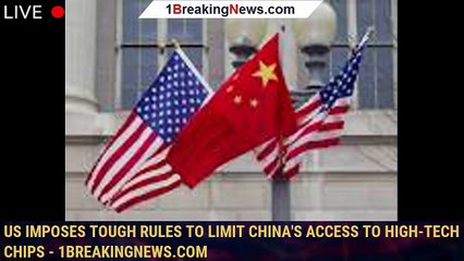 Descargar video: US imposes tough rules to limit China's access to high-tech chips - 1breakingnews.com