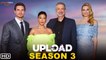 Upload Season 3 Release Date | Amazon Prime, Release Date, Episode 1, Robbie Amell, Andy Allo