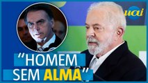 Lula chama Bolsonaro de 'homem sem alma'