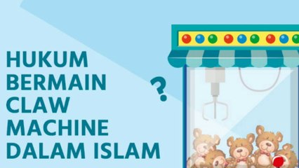 Hukum Bermain Claw Machine dalam Islam yang harus kita ketahui