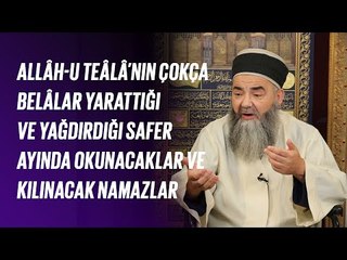 Allâh-u Teâlâ’nın Çokça Belâlar Yarattığı ve Yağdırdığı Safer Ayında Yapılacaklar