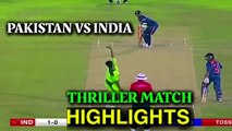INDIA VS Pakistan A thriller Match Highlights Pakistan Vs India ODI highlights a heart touching thriller match