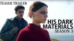 His Dark Materials | Season 3 - Official Teaser | HBO