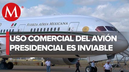 Imposible utilizar el avión presidencial como parte de la aerolínea pública