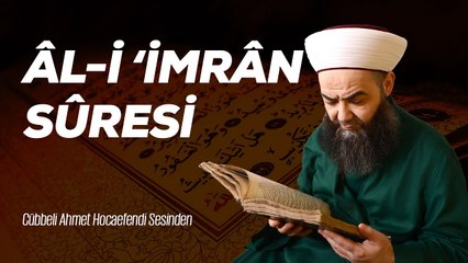 3 Âl-i 'İmrân Sûresi - Cübbeli Ahmet Hoca